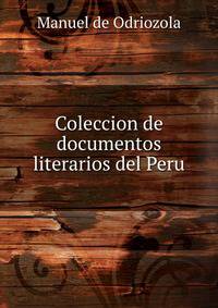 Coleccion de documentos literarios del Peru