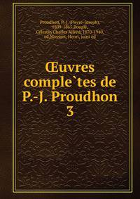 Oeuvres comple?tes de P.-J. Proudhon