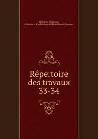 Repertoire des travaux. 33-34