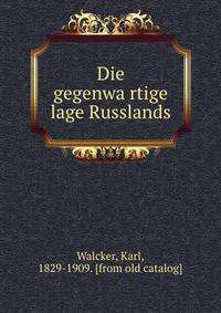 Die gegenwa?rtige lage Russlands