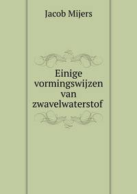 Einige vormingswijzen van zwavelwaterstof .