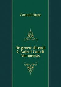 De genere dicendi C. Valerii Catulli Veronensis