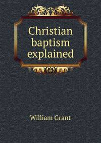 Christian baptism explained