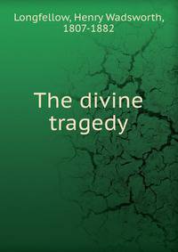 The divine tragedy