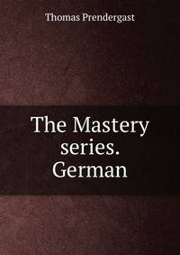 The Mastery series. German