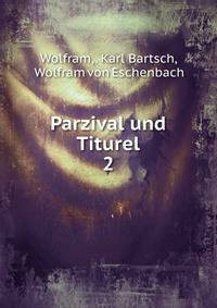 Parzival und Titurel. 2
