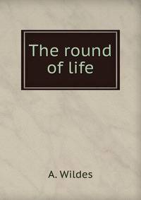 The round of life