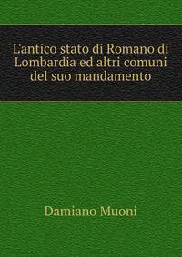 L'antico stato di Romano di Lombardia ed altri comuni del suo mandamento