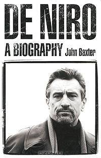 De Niro. A Biography