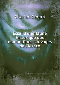 Essai d'une faune historique des mammif?res sauvages de l'Alsace