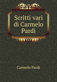 Scritti vari di Carmelo Pardi