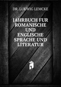JAHRBUCH FUR ROMANISCHE UND ENGLISCHE SPRACHE UND LITERATUR