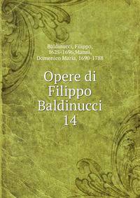 Opere di Filippo Baldinucci. 14