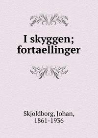 I skyggen; fortaellinger