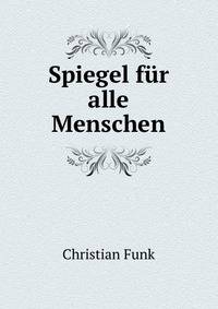 Spiegel fur alle Menschen