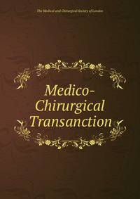 Medico-Chirurgical Transanction