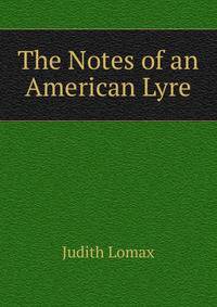 The Notes of an American Lyre