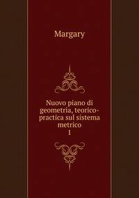 Nuovo piano di geometria, teorico-practica sul sistema metrico. 1