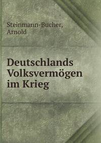 Deutschlands Volksvermogen im Krieg