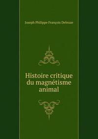 Histoire critique du magnetisme animal