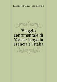 Viaggio sentimentale di Yorick: lungo la Francia e l'Italia
