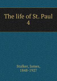 The life of St. Paul. 4