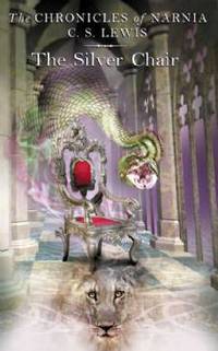 Chronicles of Narnia 6. Silver Chair / Хроники Нарини 6. Серебряное кресло