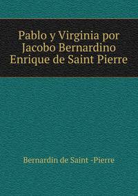 Pablo y Virginia por Jacobo Bernardino Enrique de Saint Pierre