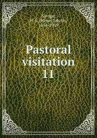 Pastoral visitation. 11