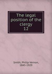 The legal position of the clergy. 12