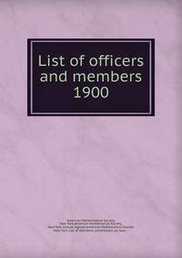 List of officers and members. 1900