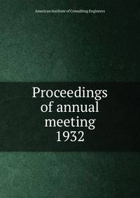 Proceedings of annual meeting. 1932