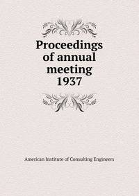 Proceedings of annual meeting. 1937