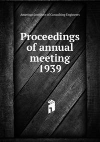 Proceedings of annual meeting. 1939