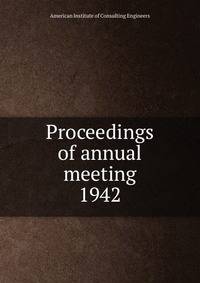 Proceedings of annual meeting. 1942