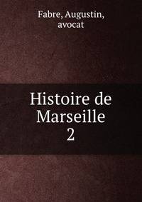 Histoire de Marseille. 2