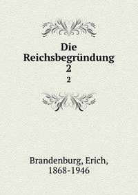 Die Reichsbegrndung. 2