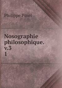 Nosographie philosophique. v.3. 1