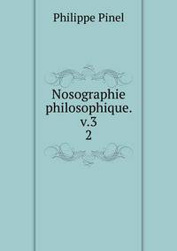 Nosographie philosophique. v.3. 2