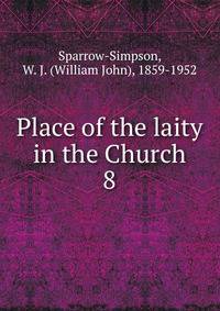 Place of the laity in the Church. 8