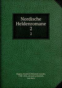 Nordische Heldenromane. 2