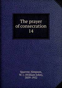 The prayer of consecration. 14