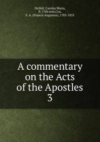 A commentary on the Acts of the Apostles. 3