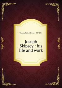 Joseph Skipsey : his life and work