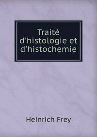 Trait? d'histologie et d'histochemie