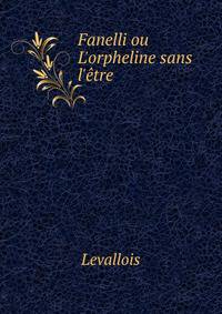 Fanelli ou L'orpheline sans l'?tre