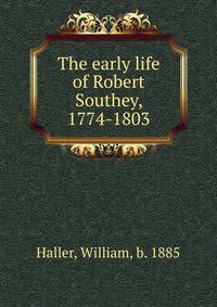 The early life of Robert Southey, 1774-1803