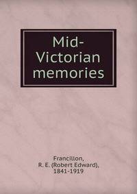 Mid-Victorian memories
