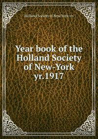 Year book of the Holland Society of New-York. yr.1917