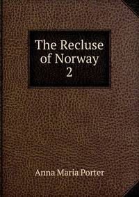 The Recluse of Norway. 2